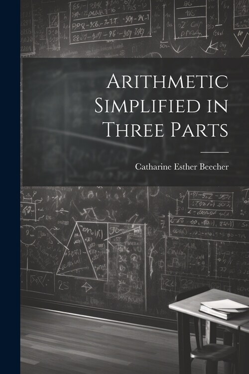 Arithmetic Simplified in Three Parts (Paperback)