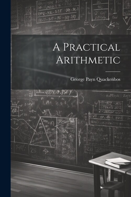 A Practical Arithmetic (Paperback)