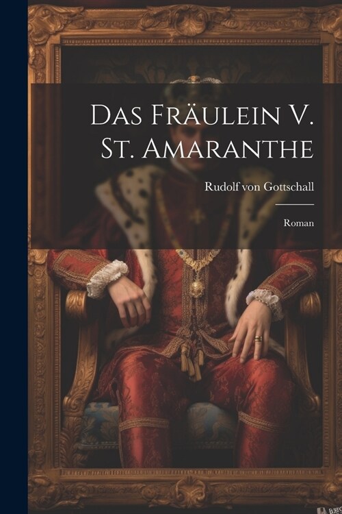 Das Fr?lein V. St. Amaranthe: Roman (Paperback)