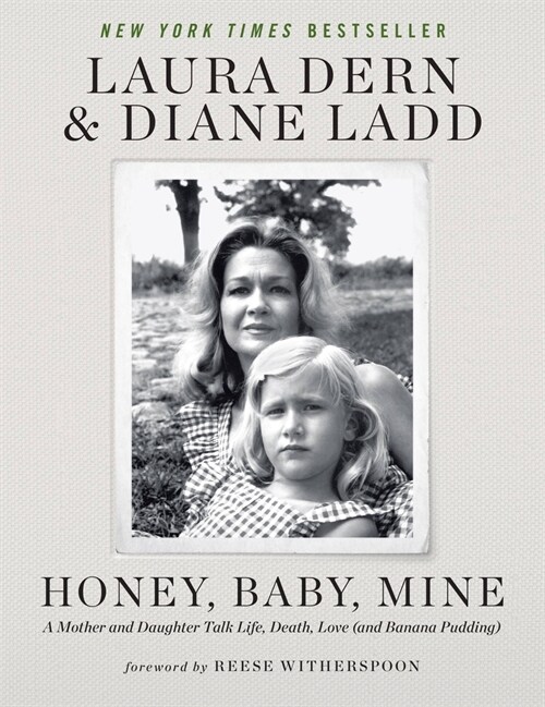 Honey, Baby, Mine: A Mother and Daughter Talk Life, Death, Love (and Banana Pudding) (Paperback)