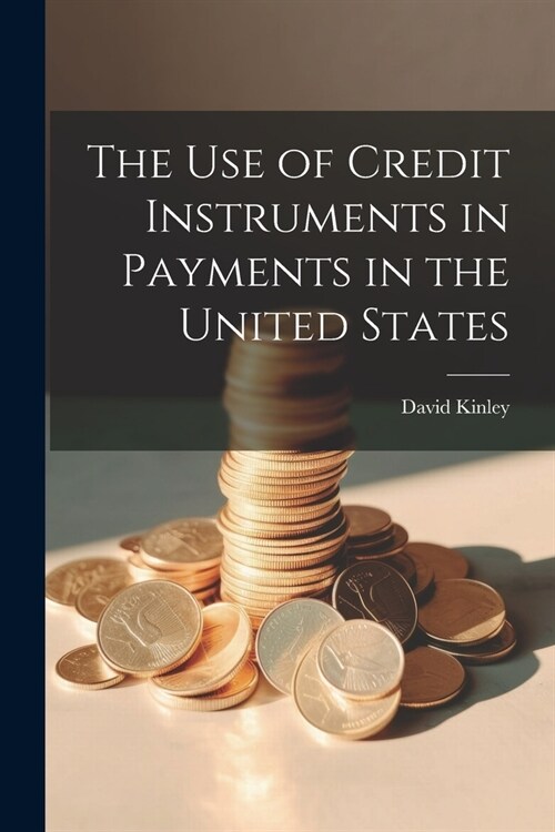 The Use of Credit Instruments in Payments in the United States (Paperback)