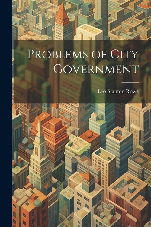 Problems of City Government (Paperback)