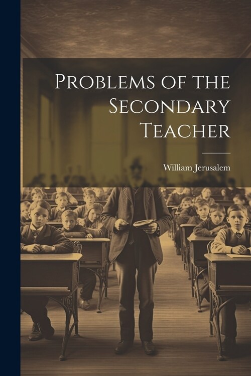 Problems of the Secondary Teacher (Paperback)