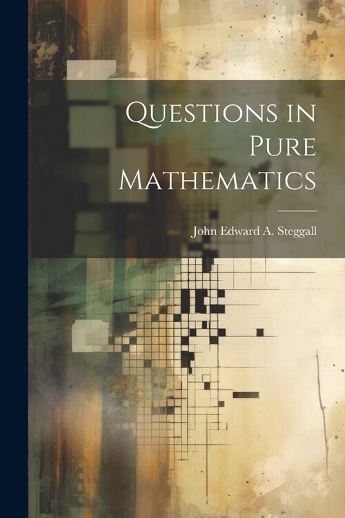 Questions in Pure Mathematics (Paperback)