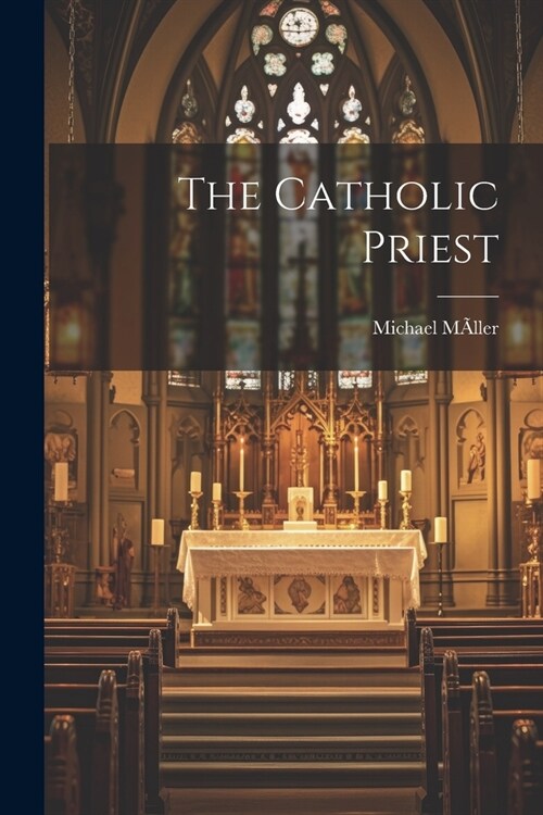 The Catholic Priest (Paperback)