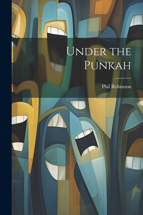 Under the Punkah (Paperback)