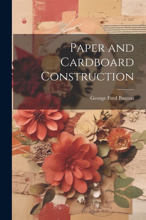 Paper and Cardboard Construction (Paperback)