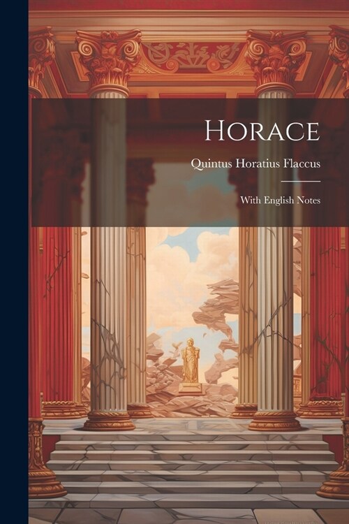 Horace: With English Notes (Paperback)