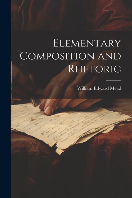 Elementary Composition and Rhetoric (Paperback)