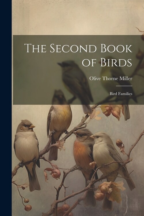 The Second Book of Birds: Bird Families (Paperback)