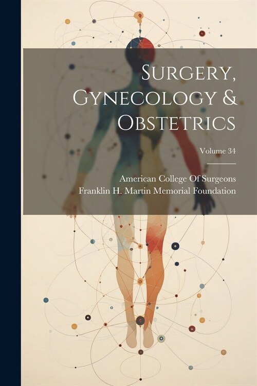 Surgery, Gynecology & Obstetrics; Volume 34 (Paperback)