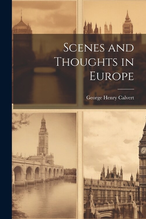 Scenes and Thoughts in Europe (Paperback)