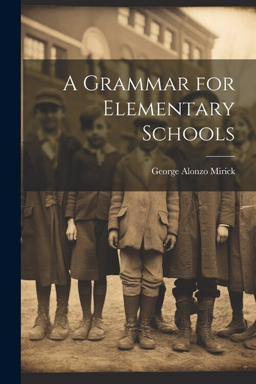 A Grammar for Elementary Schools (Paperback)