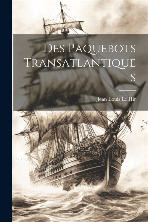 Des Paquebots Transatlantiques (Paperback)