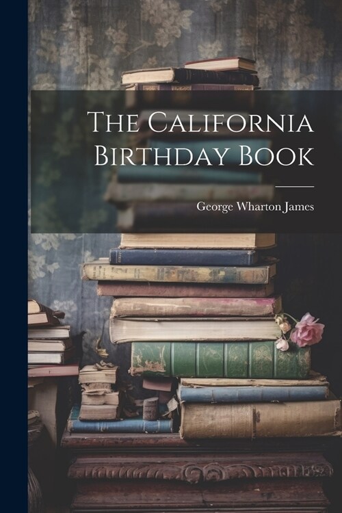 The California Birthday Book (Paperback)