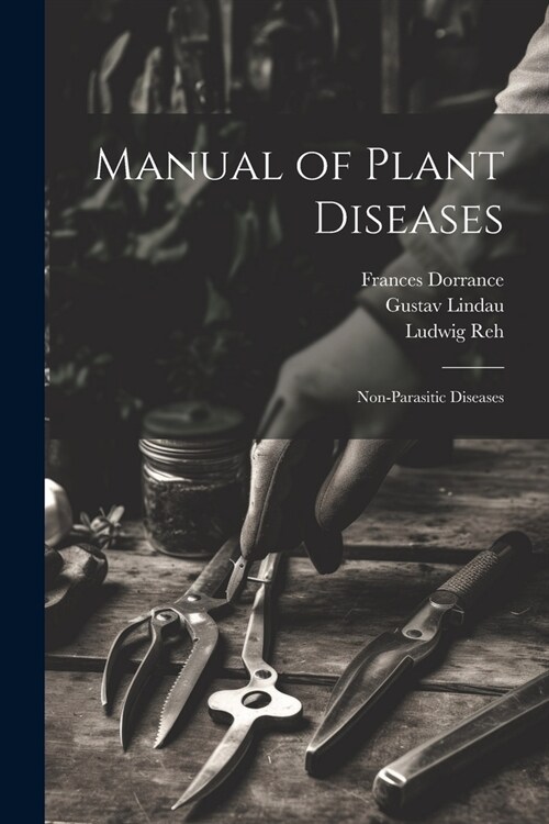 Manual of Plant Diseases: Non-Parasitic Diseases (Paperback)