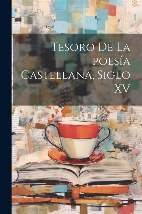 Tesoro de la poes? castellana, siglo XV (Paperback)