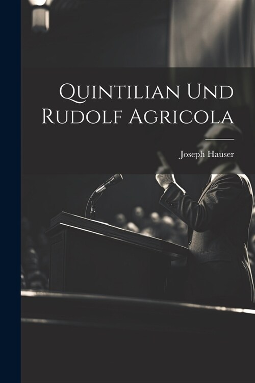 Quintilian Und Rudolf Agricola (Paperback)