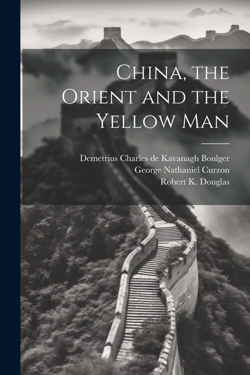 China, the Orient and the Yellow Man (Paperback)