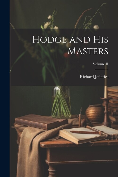 Hodge and His Masters; Volume II (Paperback)