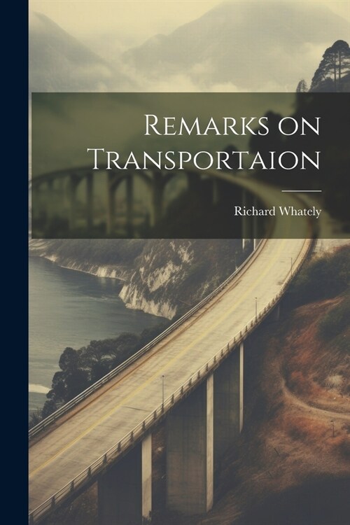 Remarks on Transportaion (Paperback)