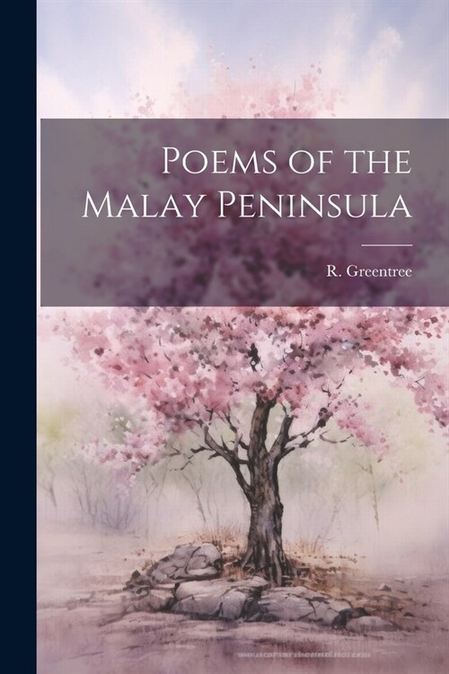 Poems of the Malay Peninsula (Paperback)