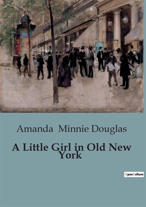 A Little Girl in Old New York (Paperback)