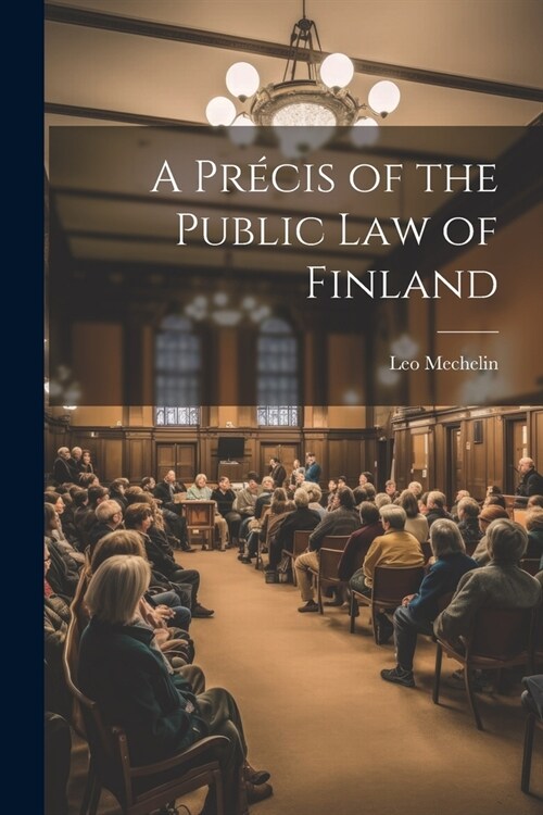 A Pr?is of the Public Law of Finland (Paperback)