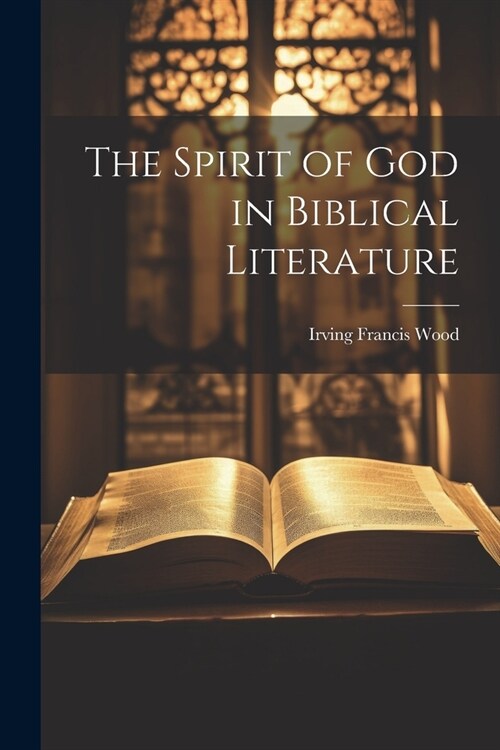 The Spirit of God in Biblical Literature (Paperback)