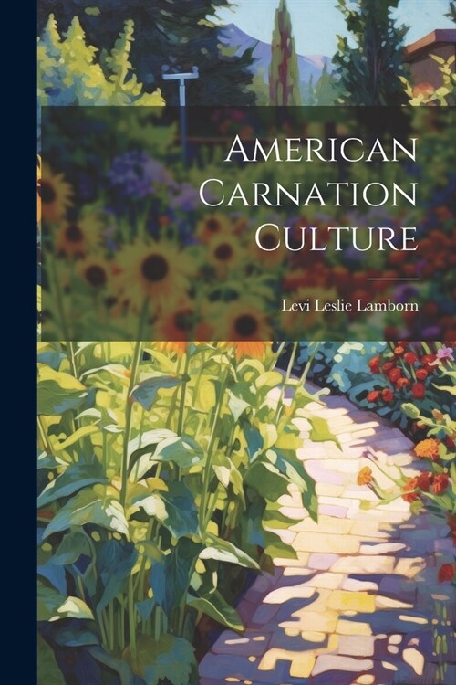 American Carnation Culture (Paperback)