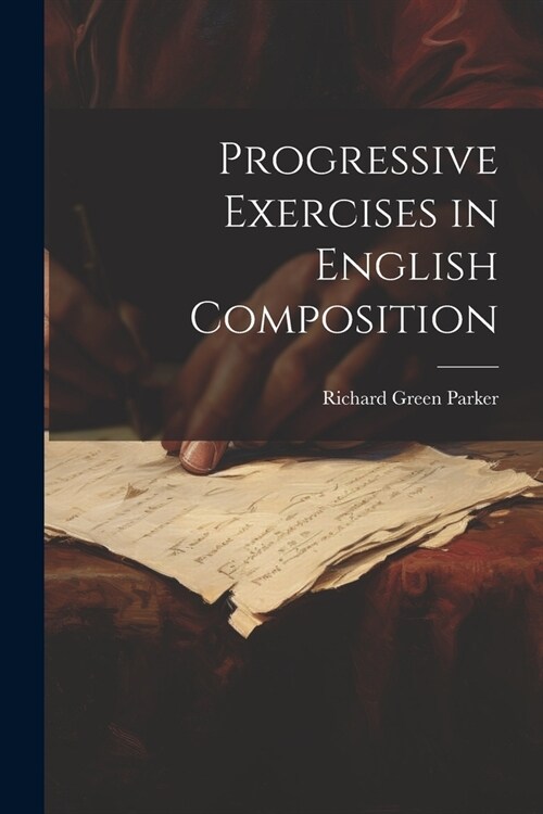 Progressive Exercises in English Composition (Paperback)