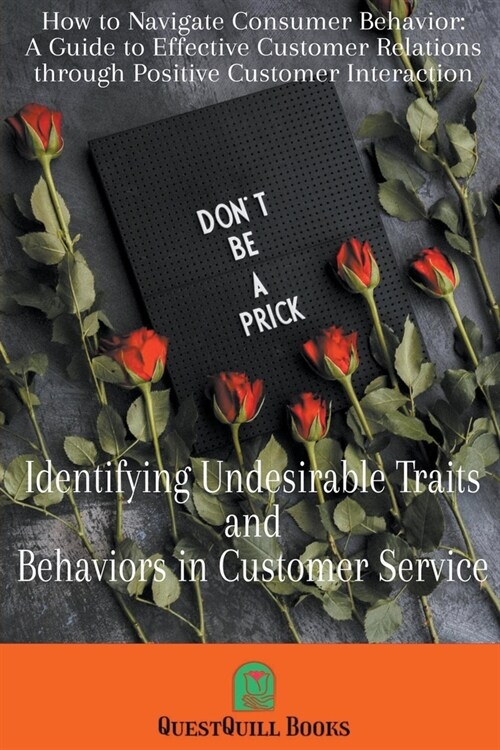 Identifying Undesirable Traits and Behaviors in Customer Service (Paperback)