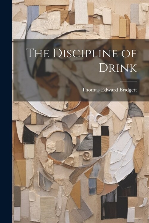 The Discipline of Drink (Paperback)