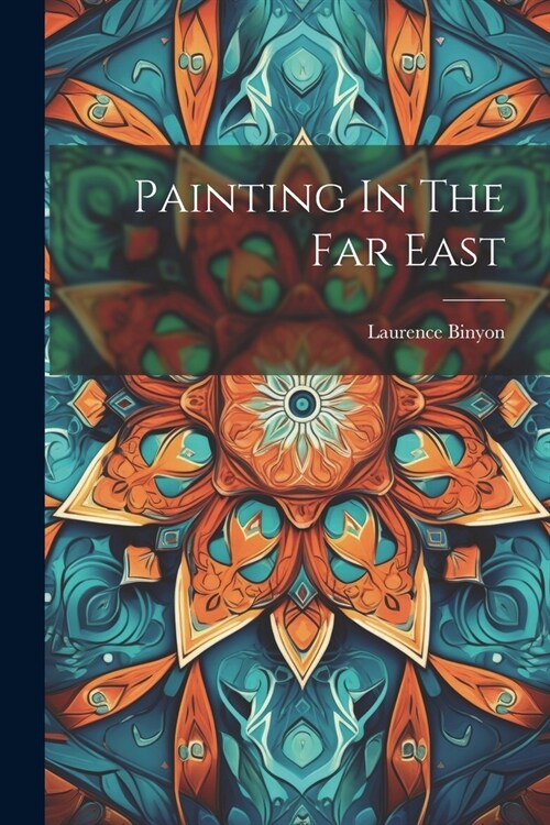 Painting In The Far East (Paperback)