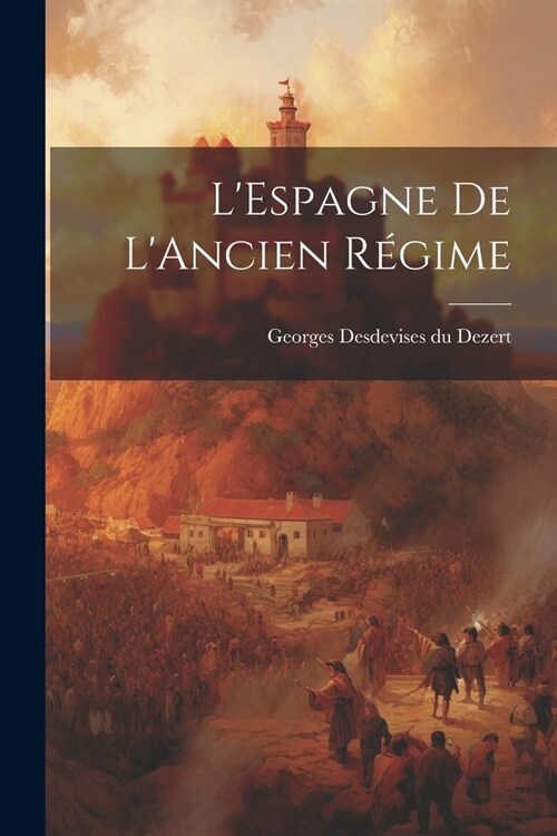 LEspagne de LAncien R?ime (Paperback)