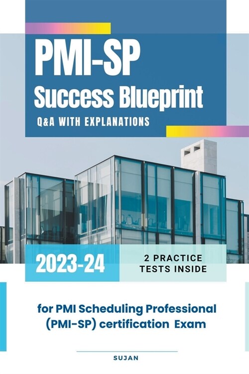 PMI-SP Success Blueprint: Q&A with Explanations (Paperback)