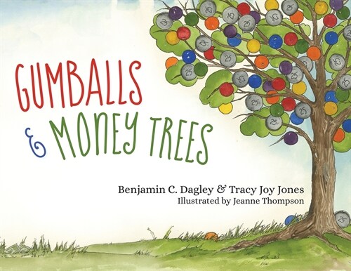 Gumballs and Money Trees (Paperback)