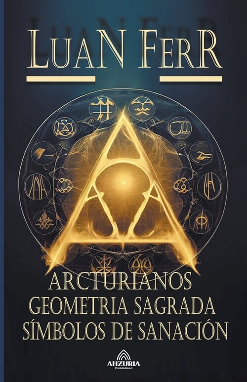 Arcturianos - Geometria Sagrada (Paperback)