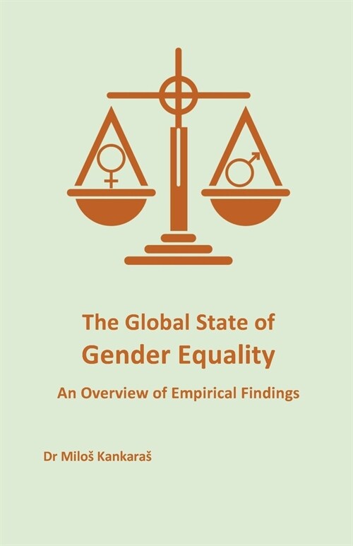 The Global State of Gender Equality: An Overview of Empirical Findings (Paperback)