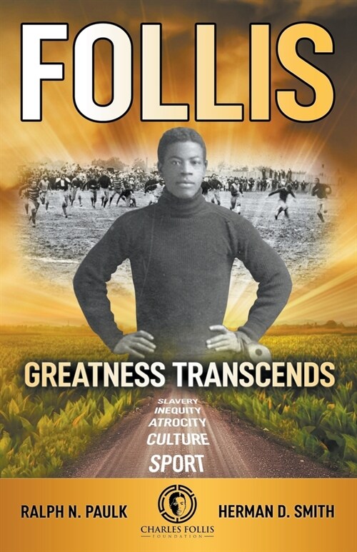 Follis: Greatness Transcends (Paperback)