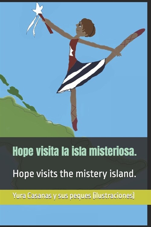 Hope visita la isla misteriosa.: Hope visits the mistery island. (Paperback)