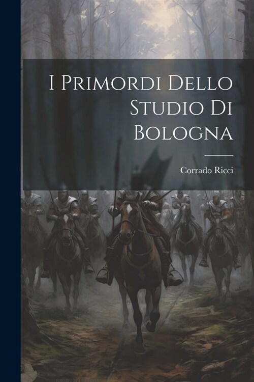 I primordi dello Studio di Bologna (Paperback)