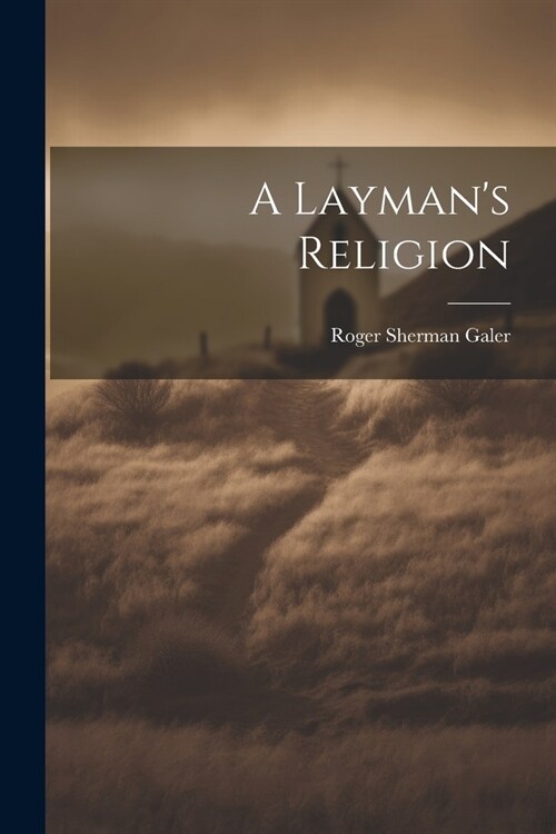 A Laymans Religion (Paperback)