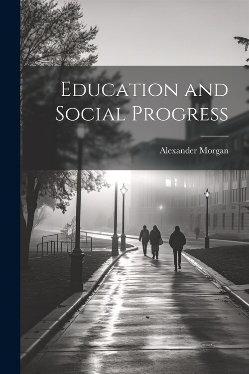 Education and Social Progress (Paperback)