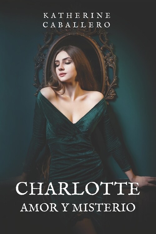 Charlotte, Amor Y Misterio (Paperback)