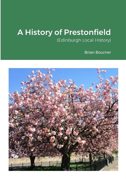 A History of Prestonfield - Edinburgh Local History (Paperback)
