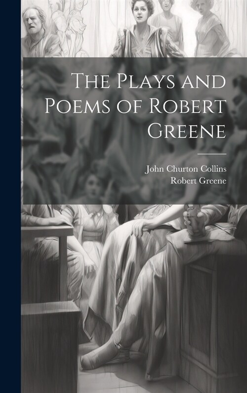 The Plays and Poems of Robert Greene (Hardcover)