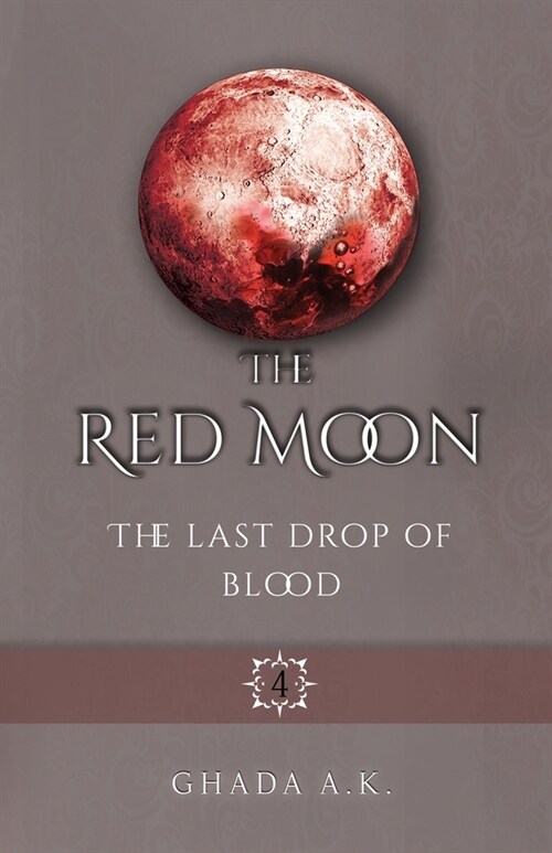The Red Moon 4: The Last Drop of Blood (Paperback)