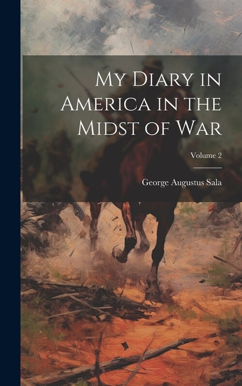 My Diary in America in the Midst of War; Volume 2 (Hardcover)