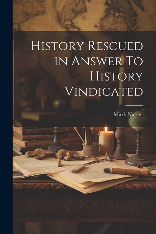History Rescued in Answer To History Vindicated (Paperback)
